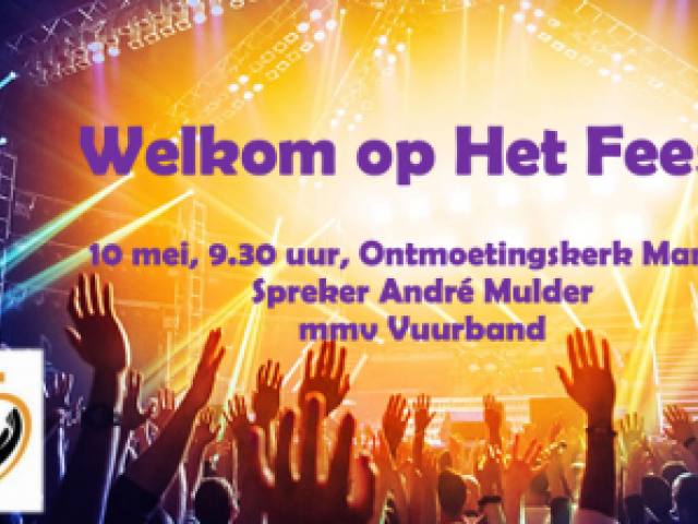 Vuurdienst 10 mei: Welkom op Het Feest!